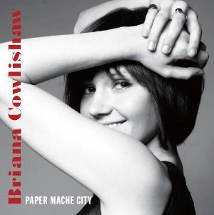 BRIANA COWLISHAW / ブリアナ・カウリショウ / PAPER MACHE CITY