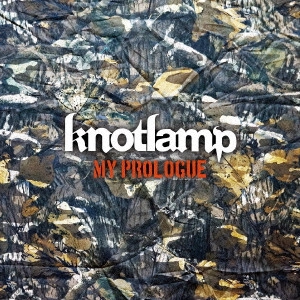 knotlamp / ノットランプ / MY PROLOGUE (通常盤)