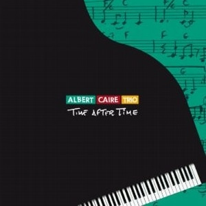 ALBERT CAIRE / TIME AFTER TIME