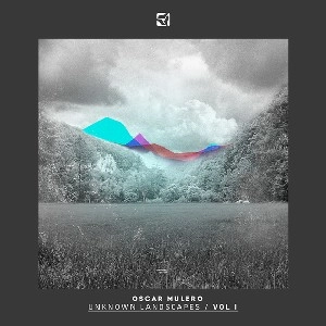 OSCAR MULERO / UNKNOWN LANDSCAPES VOL.1
