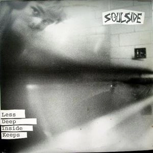 SOUL SIDE / ソウルサイド / LESS DEEP INSIDE KEEPS