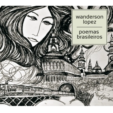 WANDERSON LOPEZ / ヴァンデルソン・ロペス / POEMAS BRASILEIROS