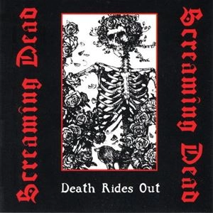 SCREAMING DEAD / DEATH RIDES OUT