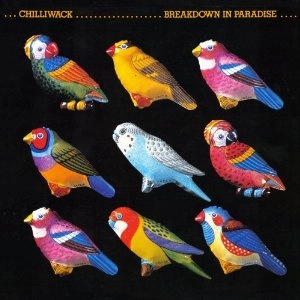 CHILLIWACK / チリワック / BREAKDOWN IN PARADISE