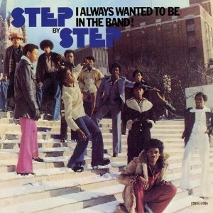 STEP BY STEP / アイ・オールウェイズ・ウォンテッド・トゥ・ビー・イン・ザ・バンド / I ALWAYS WANTED TO BE IN THE BAND