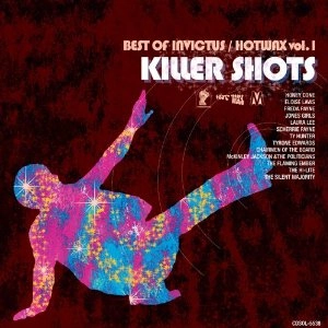 V.A. (BEST OF INVICTUS / HOTWAX) / ベスト・オブ・インヴィクタス/ホットワックス VOL.1: キラー・ショッツ / BEST OF INVICTUS/HOTWAX VOL.1: KILLER SHOTS