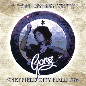 PIERRE MOERLEN'S GONG / ピエール・モーランズ・ゴング / SHEFFIELD CITY HALL 1976