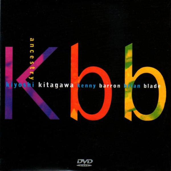 KIYOSHI KITAGAWA / 北川潔 / ANCESTRY(DVD)