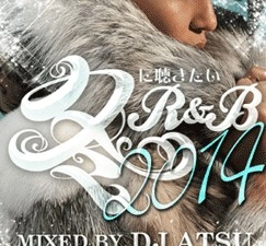 DJ ATSU / 冬に聴きたい R&B 2014