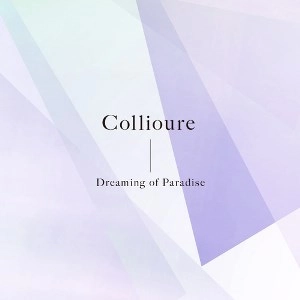 COLLIOURE / ドリーミングオブパラダイス / DREAMING OF PARADISE