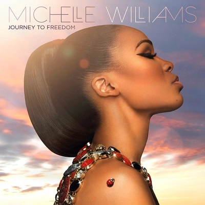 MICHELLE WILLIAMS / ミッシェル・ウィリアムス / ジャーニー・トゥ・フリーダム / JOURNEY TO FREEDOM