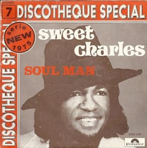 SWEET CHARLES / SOUL MAN