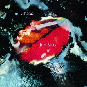 JUN SATO / 佐藤準 / CHAOS-カオス / CHAOS
