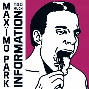 MAXIMO PARK / マキシモ・パーク / TOO MUCHINFORMATION (LP+2CD) / TOO MUCHINFORMATION