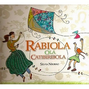 SILVIA NEGRAO / シルヴィア・ネグラォン / RABIOLA OLA CATIBIRIBOLA
