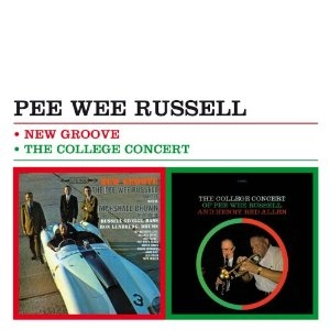 PEE WEE RUSSELL / ピー・ウィー・ラッセル / New Groove + The College Concert