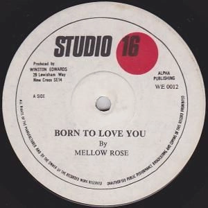 MELLOW ROSE / BORN TO LOVE YOU