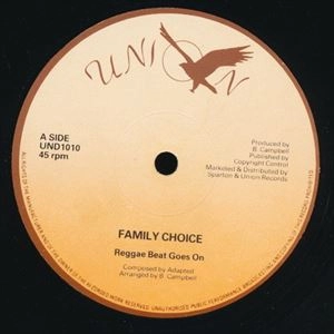 FAMILY CHOICE / REGGAE BEAT GOES ON