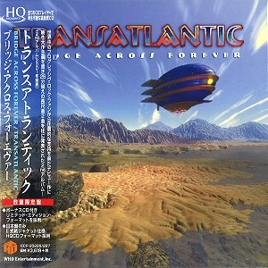 TRANSATLANTIC / トランスアトランティック / BRIDGE ACROSS FOREVER / ブリッジ・アクロス・フォーエヴァー トランスアトランティック2nd~リミテッド・エディション