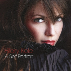 HILARY KOLE / ヒラリー・コール / セルフ・ポートレイト / A SELF PORTRAIT