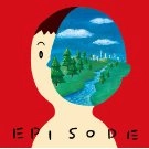 GEN HOSHINO / 星野源 / エピソード（完全生産限定盤）