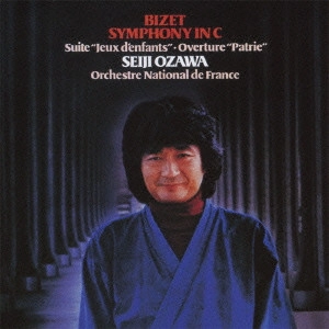 SEIJI OZAWA / 小澤征爾 / ビゼー:交響曲 ハ長調 序曲≪祖国≫/小組曲≪子供の遊び≫