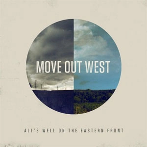 MOVE OUT WEST / ムーブ・アウト・ウェスト / オールズウェルオンザイースタンフロント / ALL'S WELL ON THE EASTERN FRONT