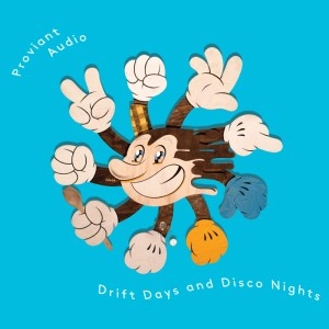 PROVIANT AUDIO / ドリフトデイズアンドデイスコナイツ / DRIFT DAYS & DISCO NIGHTS