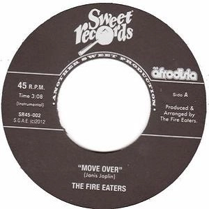 FIRE EATERS / MOVE OVER + SWEET & CHIPS