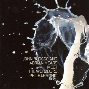 JOHN RUOCCO / ジョン・ルオッコ / MEETS THE WURZBURG PHILHARMONIC