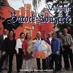 FREIBURGER BAROCKSOLISTEN / 52. NEUBURGER BAROCK-KONZERTE