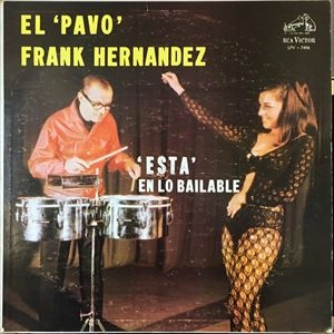 FRANK HERNANDEZ / フランク・エルナンデス / EL "PAVO" ESTA EN LO BAILABLE