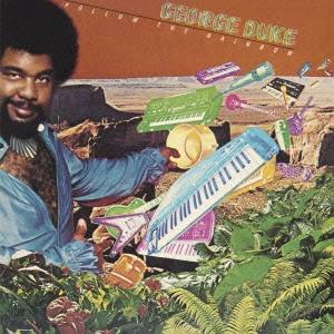 GEORGE DUKE / ジョージ・デューク / FOLLOW THE RAINBOW / フォロー・ザ・レインボー