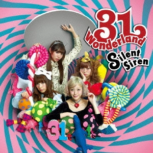 Silent Siren / サイレント・サイレン / 31Wonderland / 31WONDERLAND