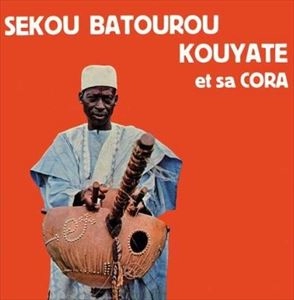 SEKOU BATOUROU KOUYATE    / セク・バトゥル・クヤテ / ET SA CORA