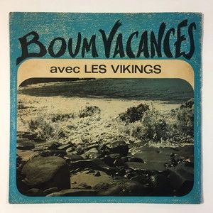 LES VIKINGS DE LA GUADELOUPE / レ・ヴィキング・ドゥ・ラ・グアドループ / BOUM VACANCES AVEC LES VIKINGS