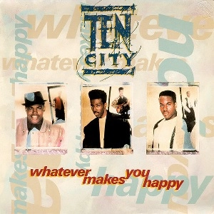 TEN CITY / テン・シティ / WHATWEVER MAKES YOU