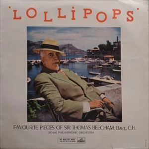 SIR THOMAS BEECHAM / LOLLIPOPS
