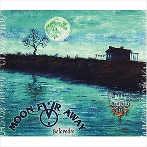 MOON FAR AWAY / BELOVODIE