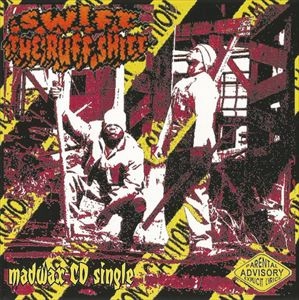 SWIFT (HIPHOP) / RUFF SHIT