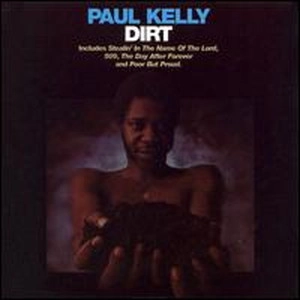 PAUL KELLY / ポール・ケリー / ダート / DIRT
