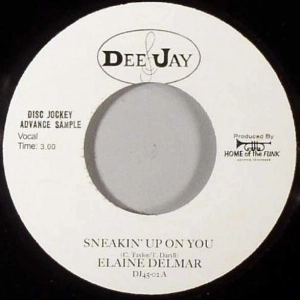 ELAINE DELMAR + BRYONY JAMES / SNEAKIN' UP ON YOU + FEELING GOOD