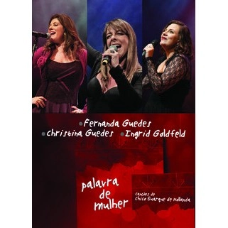 FERNANDA GUEDES, INGRID GOLDFELD, CHRISTINA GUEDES / フェルナンダ・ゲヂス&イングリッド・ゴールドフェルド&クリスチーナ・ゲヂス / PALAVRA DE MULHER