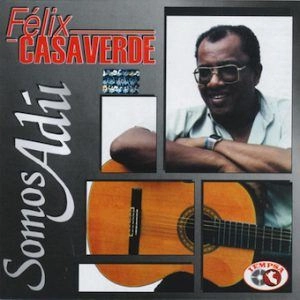 FELIX CASAVERDE / フェリクス・カサベルデ / SOMOS ADU