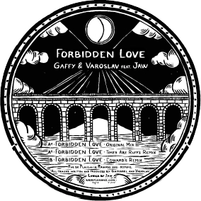 GAFFY & VAROSLAV FEAT. JAW / FORBIDDEN LOVE