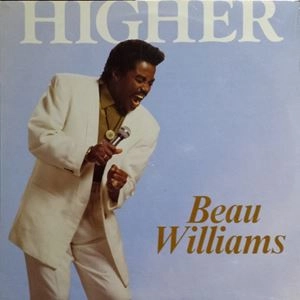 BEAU WILLIAMS / ボー・ウィリアムス / HIGHER