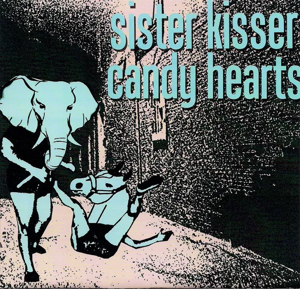 SISTER KISSER:CANDY HEARTS / SPLIT