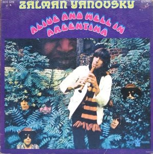ZAL YANOVSKY / ザル・ヤノフスキー / ALIVE AND WELL IN ARGENTINA