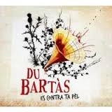 DU BARTAS / デュ・バルタス / ES CONTRA TA PEL