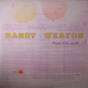 RANDY WESTON / ランディ・ウェストン / PIANO A LA MODE